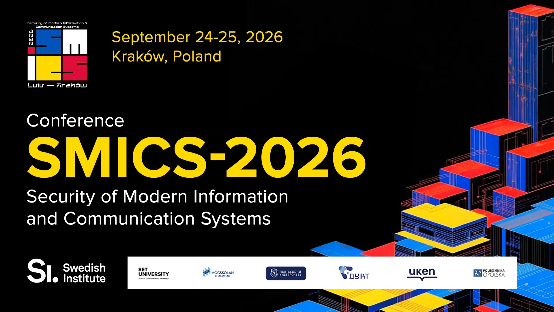SMICS-2026 – international conference Security of Modern Information and Communication Systems, September 24–25, 2026, Krakow, Poland